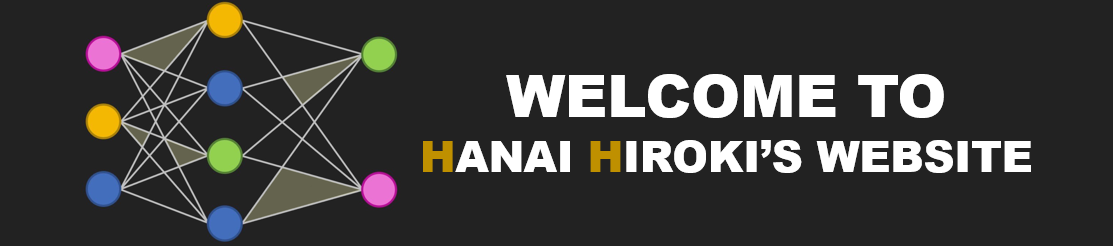 Welcome to Hanai Hiroki's webpage!